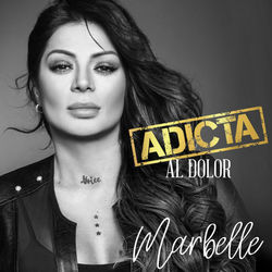 Adicta Al Dolor Chords by Marbelle