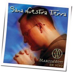 Sana Nuestra Tierra Chords by Marcos Witt
