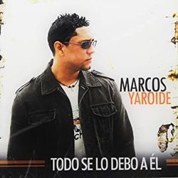 Todo Se Lo Debo A El Chords by Marcos Yaroide