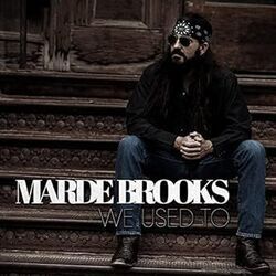 We Used To Chords by MarDe Brooks