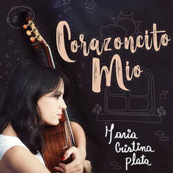Corazoncito Mio Chords by Maria Cristina Plata