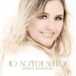 Ao Som De Sua Voz by Maria Manfrim