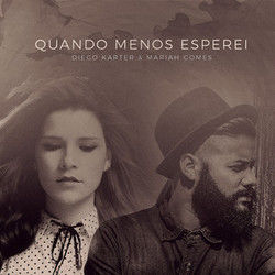 Quando Menos Esperei (part. Diego Karter) Chords by Mariah Gomes