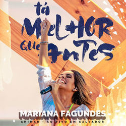 Ta Melhor Que Antes by Mariana Fagundes