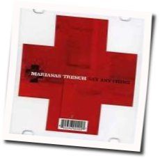 Say Anything by Marianas Trench