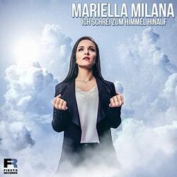 Ich Schrei Zum Himmel Hinauf Chords by Mariella Milana