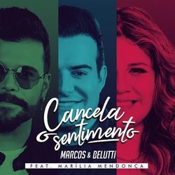 Cancela O Sentimento (part. Marcos E Belutti) Chords by Marilia Mendonça