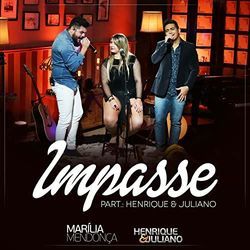 Impasse (part. Henrique E Juliano) Chords by Marilia Mendonça