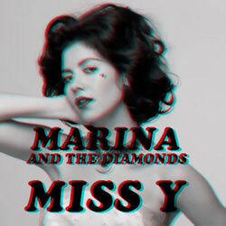 Miss Y by Marina And The Diamonds