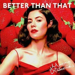 Better Than That by Marina