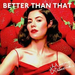 Better Than That Chords by Marina