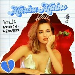 Bored And Brokenhearted Chords by Marisa Maino