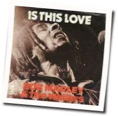 Is This Love Tab by Bob Marley