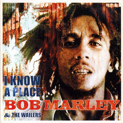 I Know A Place Chords by Bob Marley