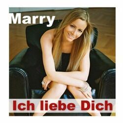 Ich Liebe Dich Chords by Marry