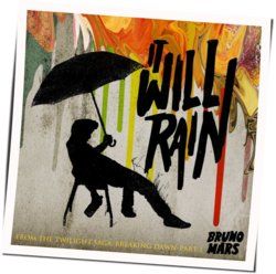 It Will Rain by Bruno Mars