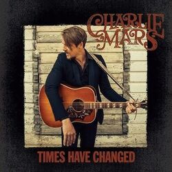 Times Have Changed Chords by Charlie Mars