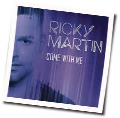 Come With Me Chords by Ricky Martin