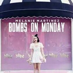 Bombs On Monday Morning Chords by Melanie Martinez