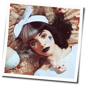 Crazy Chords by Melanie Martinez