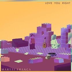 Love You Right Chords by Martti Franca