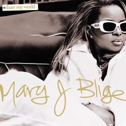 Share My World by Mary J. Blige