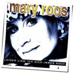 Leider Lieb Ich Dich Immer Noch Chords by Mary Roos