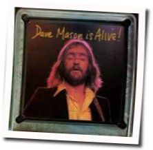 Shouldn't Have Took More Than You Gave Chords by Dave Mason