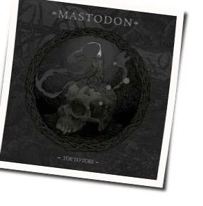 Toe To Toes Tab by Mastodon