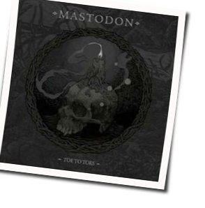 Toe To Toes Tabs by Mastodon