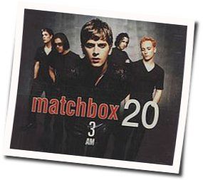 3 Am by Matchbox Twenty