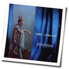Mad Season Chords by Matchbox Twenty