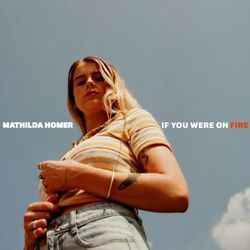If You We're On Fire Chords by Mathilda Homer