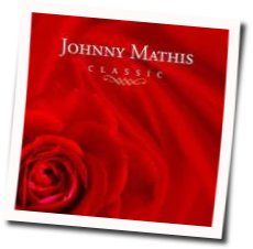 A Time For Us Chords by Johnny Mathis