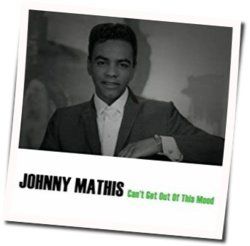 Can't Get Out Of This Mood by Johnny Mathis