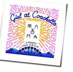 Girl At Coachella Chords by Matoma