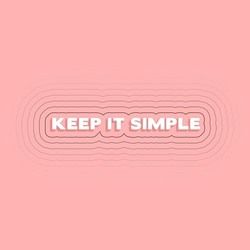 Keep It Simple by Matoma