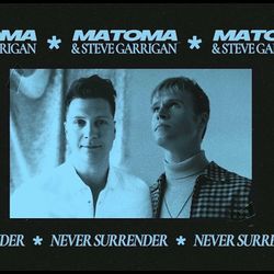 Never Surrender by Matoma