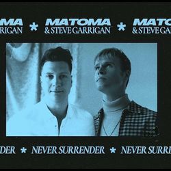 Never Surrender Chords by Matoma