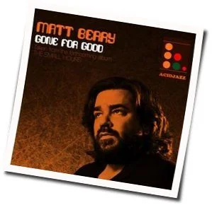 Gone For Good Chords by Matt Berry