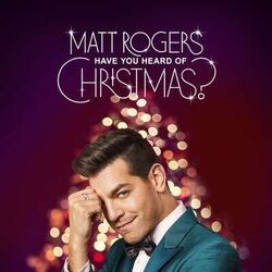 Have You Heard Of Christmas Chords by Matt Rogers
