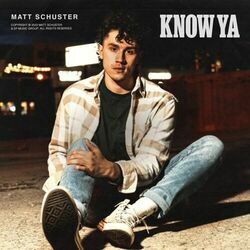 Know Ya by Matt Schuster