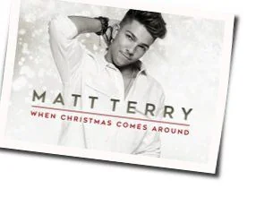When Christmas Comes Around Chords by Matt Terry