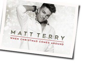 When Christmas Comes Around Chords by Matt Terry