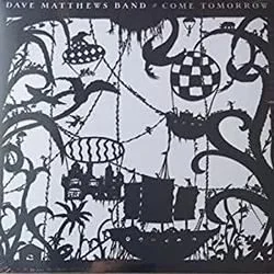 Come Tomorrow Chords by Dave Matthews Band