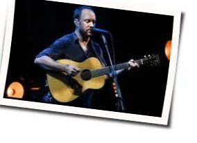 Digging A Ditch Chords by Dave Matthews Band