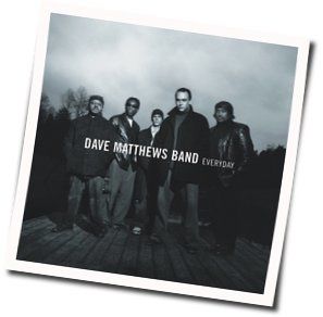 A Dream So Real Chords by Dave Matthews Band