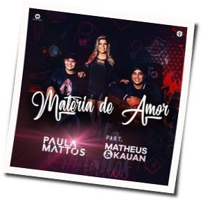 Matéria De Amor Chords by Paula Mattos
