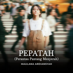 Pepatah by Maulana Ardiansyah
