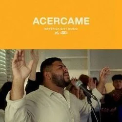 Acercame Chords by Maverick City Music